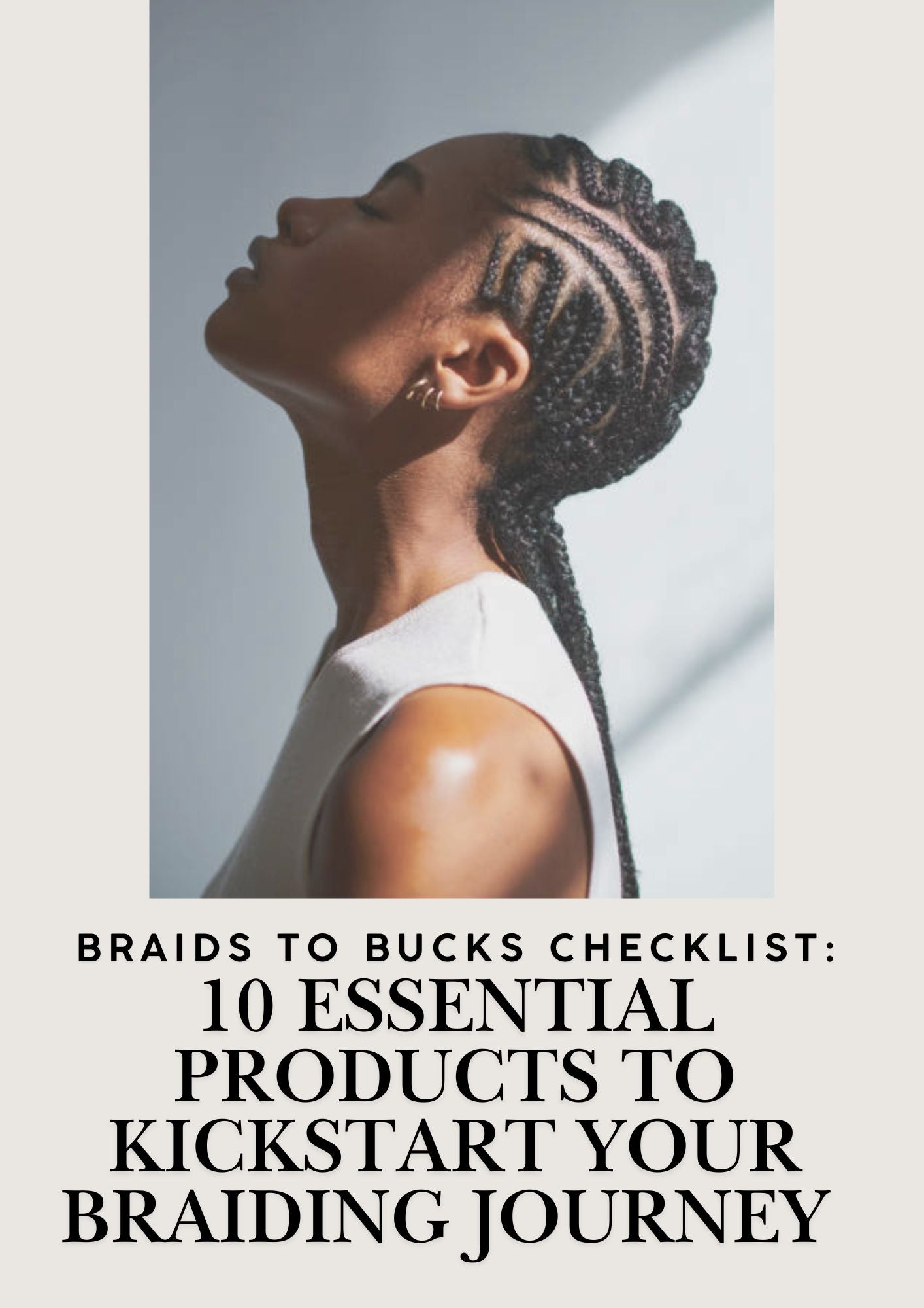 Braids to Bucks Checklist