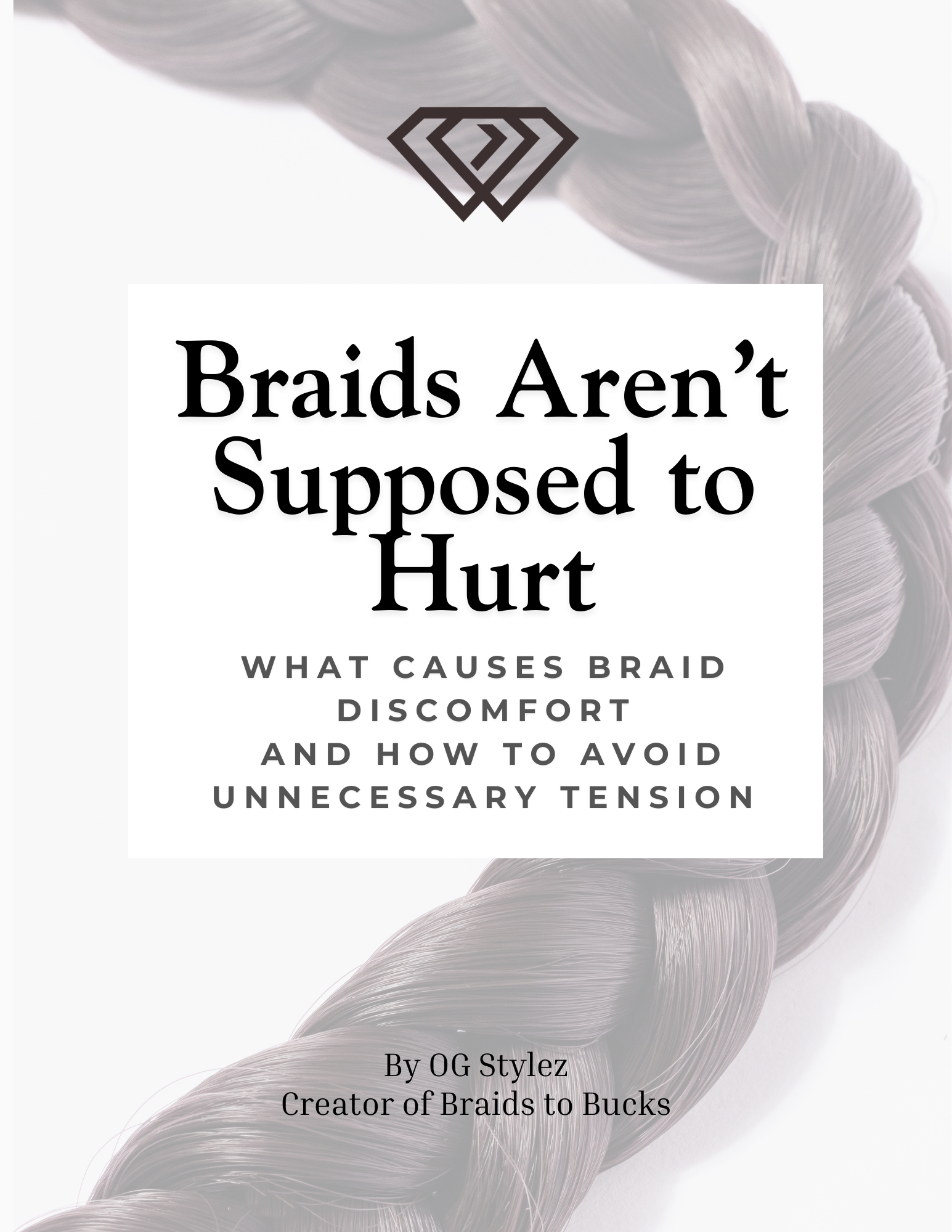 Braids Aren’t Supposed to Hurt