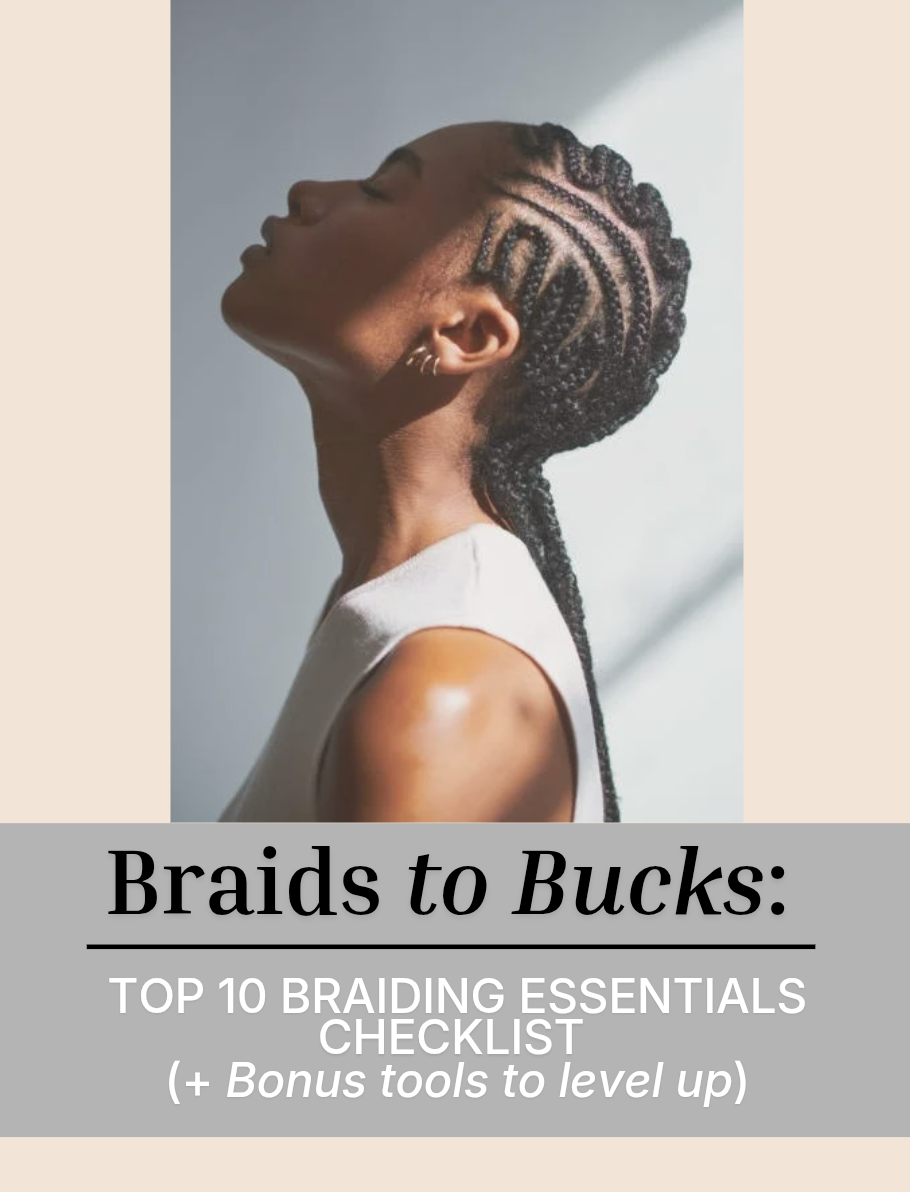 Braids to Bucks Checklist